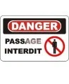 French OSHA “Danger Passage Forbidden” sign in various sizes, materials, languages & optional features