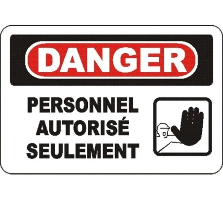 Affiche OSHA «Danger Personnel autorisé seulement» en français: langues, options, formats & matériaux variés