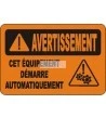 Affiche OSHA «Avertissement Cet équipement démarre automatiquement»: langues, options, formats & matériaux variés