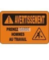 French OSHA “Warning Look Our Men Working” sign in various sizes, materials, languages & optional features