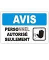 French OSHA “Notice Authorized Personnel Only” sign in various sizes, materials, languages & optional features