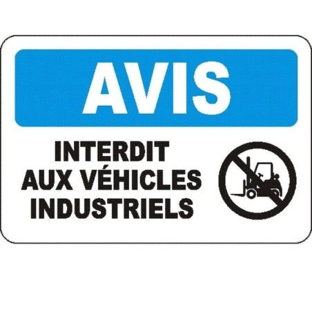 Affiche OSHA «Avis Interdit aux véhicules industriels» en français: langues, options,formats & matériaux variés