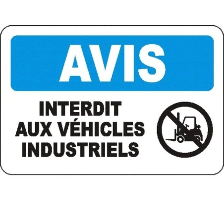 French OSHA “Notice Industrial Vehicles Prohibited” sign in various sizes, materials, languages & optional features