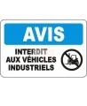 French OSHA “Notice Industrial Vehicles Prohibited” sign in various sizes, materials, languages & optional features