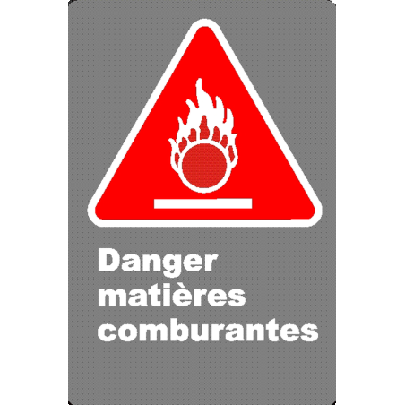 Affiche CSA «Danger matières comburantes» en français: divers formats, matériaux & langues   options