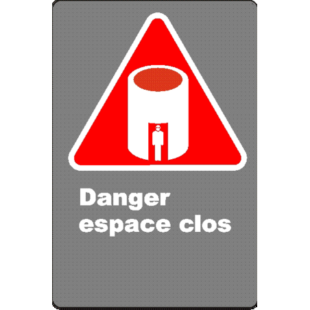 Affiche CSA «Danger espace clos» en français: divers formats, matériaux & langues   options