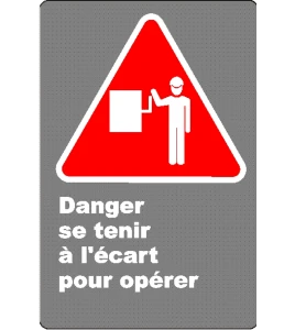 Affiche CSA «Danger se tenir à l’écart pour opérer» en français: format & matériau divers   options