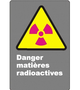 French CSA "Danger Radioactive Hazard" sign in various sizes & materials + options