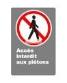 Affiche CSA « Accès interdit aux piétons » de langue française : formats variés, matériaux divers, d’autres langues & options