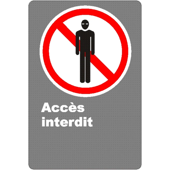 French CSA "No Admittance" sign in various sizes, shapes, materials & languages optional features French CSA "No Admittance" sign in various sizes, shapes, materials & languages optional features