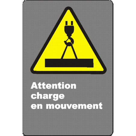 Affiche CSA «Attention charge en mouvement» en français: langues, formats & matériaux divers   options