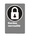 Affiche CSA «Gardez verrouillé» de langue française : formats variés, matériaux divers, d’autres langues & options