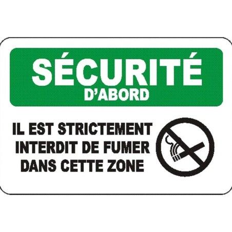 French OSHA “Safety First It is Strictly Forbidden to Smoke in this Area” sign in various sizes, materials, languages & options