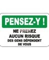 French OSHA “Think Others Depend on You Don't Take Chances” sign in various sizes, materials, languages & optional features