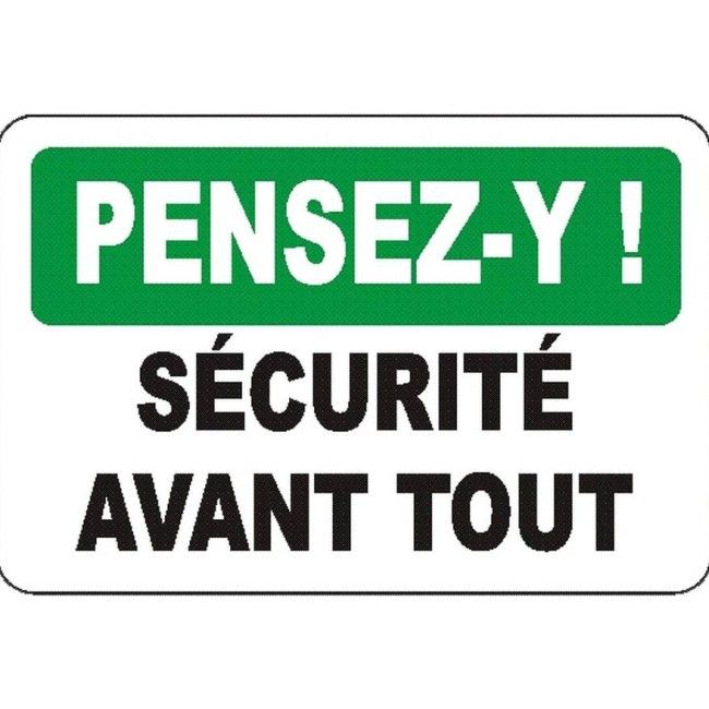 French OSHA “Think Safety First” sign in various sizes, shapes, materials, languages & optional features French OSHA “Think Safety First” sign in various sizes, shapes, materials, languages & optional features