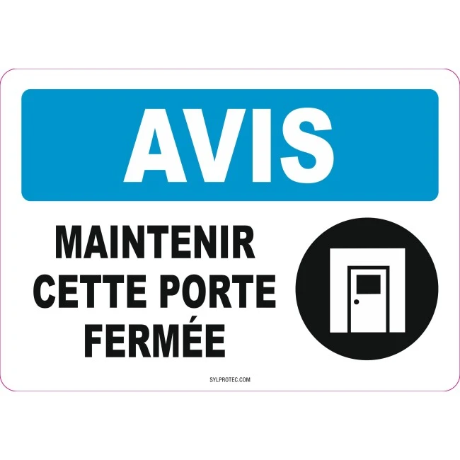 Affiche OSHA «Avis Maintenir cette porte fermée» en français: langues, options, formats & matériaux variés Affiche OSHA «Avis Maintenir cette porte fermée» en français: langues, options, formats & matériaux variés