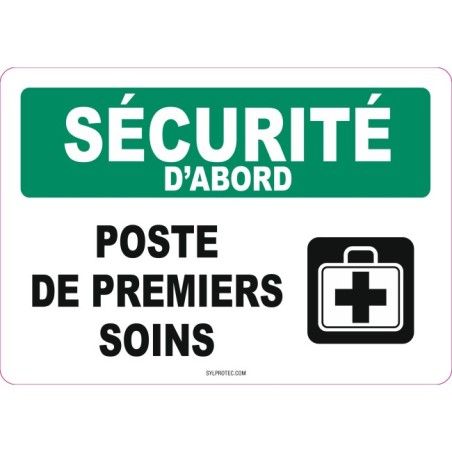 French OSHA “Safety First First Aid Station” sign in various sizes, shapes, materials & languages   optional features
