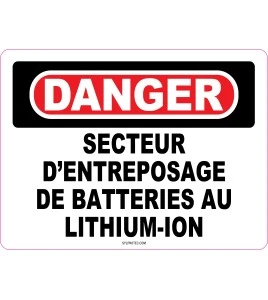 Affiche « Danger Secteur d’entreposage de batteries au lithium-ion» en français: langues, formats & matériaux divers + options