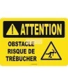 French OSHA “Caution Obstacle Risk of Stumbling” sign in various sizes, materials, languages & optional features