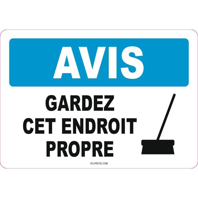 Affiche OSHA «Avis Gardez cet endroit propre» en français: langues, options, formats & matériaux variés Affiche OSHA «Avis Gardez cet endroit propre» en français: langues, options, formats & matériaux variés