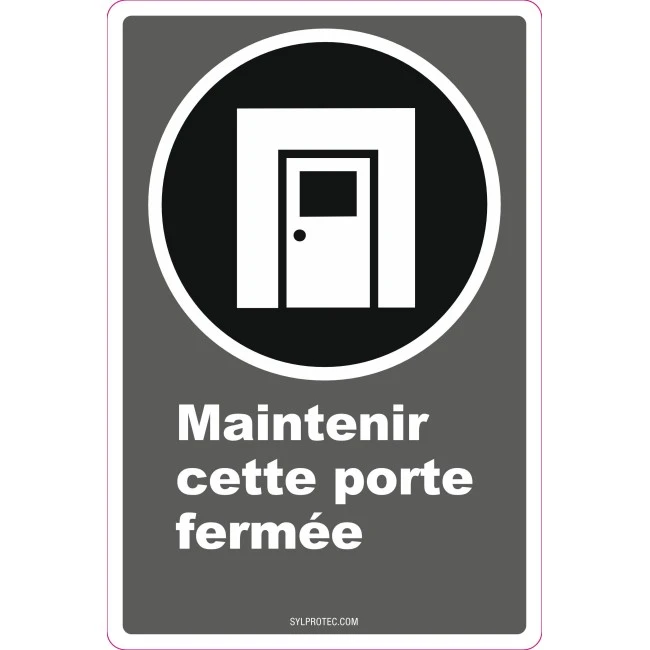 Affiche CDN «Maintenir cette porte fermée» de langue française: formats & matériaux divers, langues variées options Affiche CDN «Maintenir cette porte fermée» de langue française: formats & matériaux divers, langues variées options