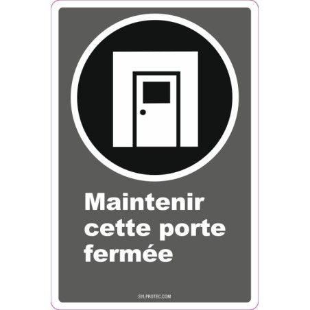 Affiche CDN «Maintenir cette porte fermée» de langue française: formats & matériaux divers, langues variées   options