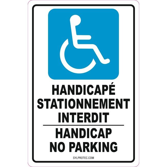 Affiche « Handicapé stationnement interdit – Handicap no parking » bilingue: formats & matériaux divers   options