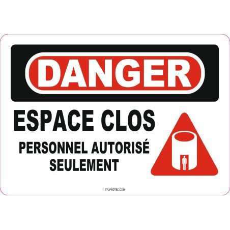 Affiche OSHA «Danger Espace clos Personnel autorisé seulement» en français: langues, options, formats & matériaux variés