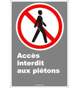 French CDN "No Entry to Pedestrians" sign in various sizes, shapes, materials & languages + optional features