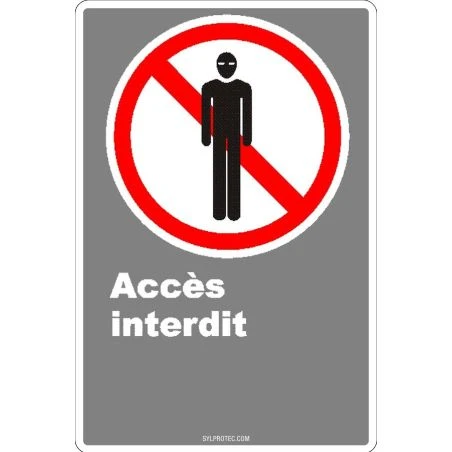 Affiche CDN «Accès interdit» de langue française: formats variés, matériaux divers, d’autres langues & options