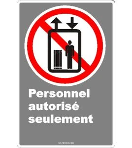 Affiche CDN «Personnel autorisé seulement» de langue française?: formats variés, matériaux divers, d’autres langues & options