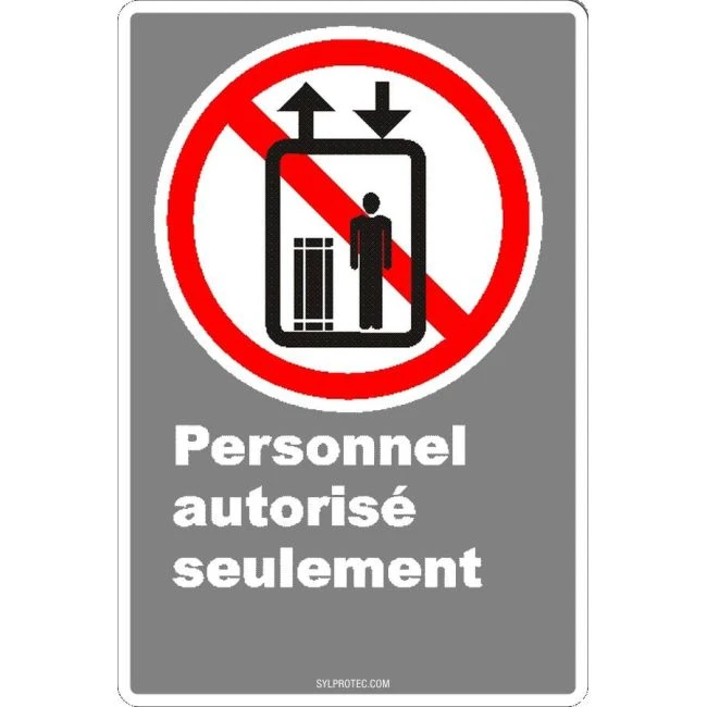 Affiche CDN «Personnel autorisé seulement» de langue française?: formats variés, matériaux divers, d’autres langues & options