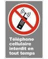 French CDN "Cell Phone Use Prohibited At All Times" sign in various sizes, shapes, materials & languages + optional features