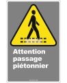 Affiche CDN «Attention passage piétonnier» en français: langues, formats et matériaux divers & options