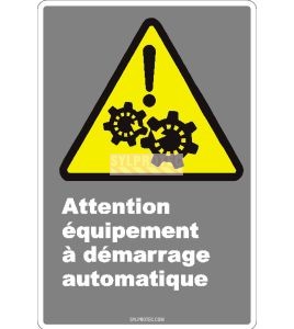 Affiche CDN «Attention équipement à démarrage automatique» en français: langues, formats & matériaux divers   options