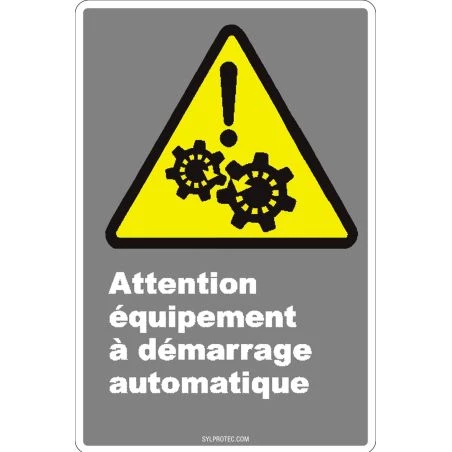 Affiche CDN «Attention équipement à démarrage automatique» en français: langues, formats & matériaux divers + options