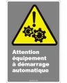 Affiche CDN «Attention équipement à démarrage automatique» en français: langues, formats & matériaux divers + options