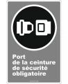 Affiche CDN « Port de la ceinture de sécurité obligatoire » en français: langues, formats & matériaux divers + options