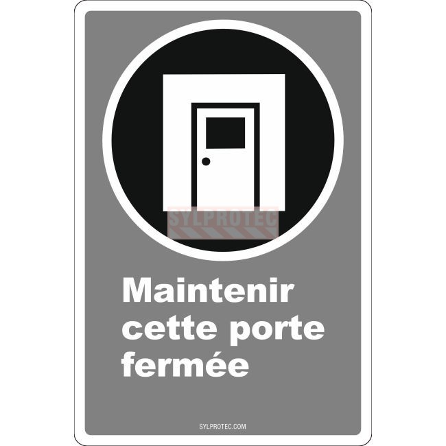 Affiche CDN «Maintenir cette porte fermée» de langue française: formats & matériaux divers, langues variées   options