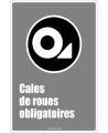 Affiche CDN «Cales de roues obligatoires» de langue française: langues, formats & matériaux variés + options